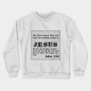 John 1:14 Crewneck Sweatshirt